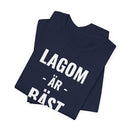 Lagom Är Bäst - T-Shirt