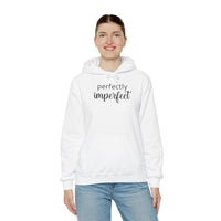 Perfectly Imperfect - Hoodie