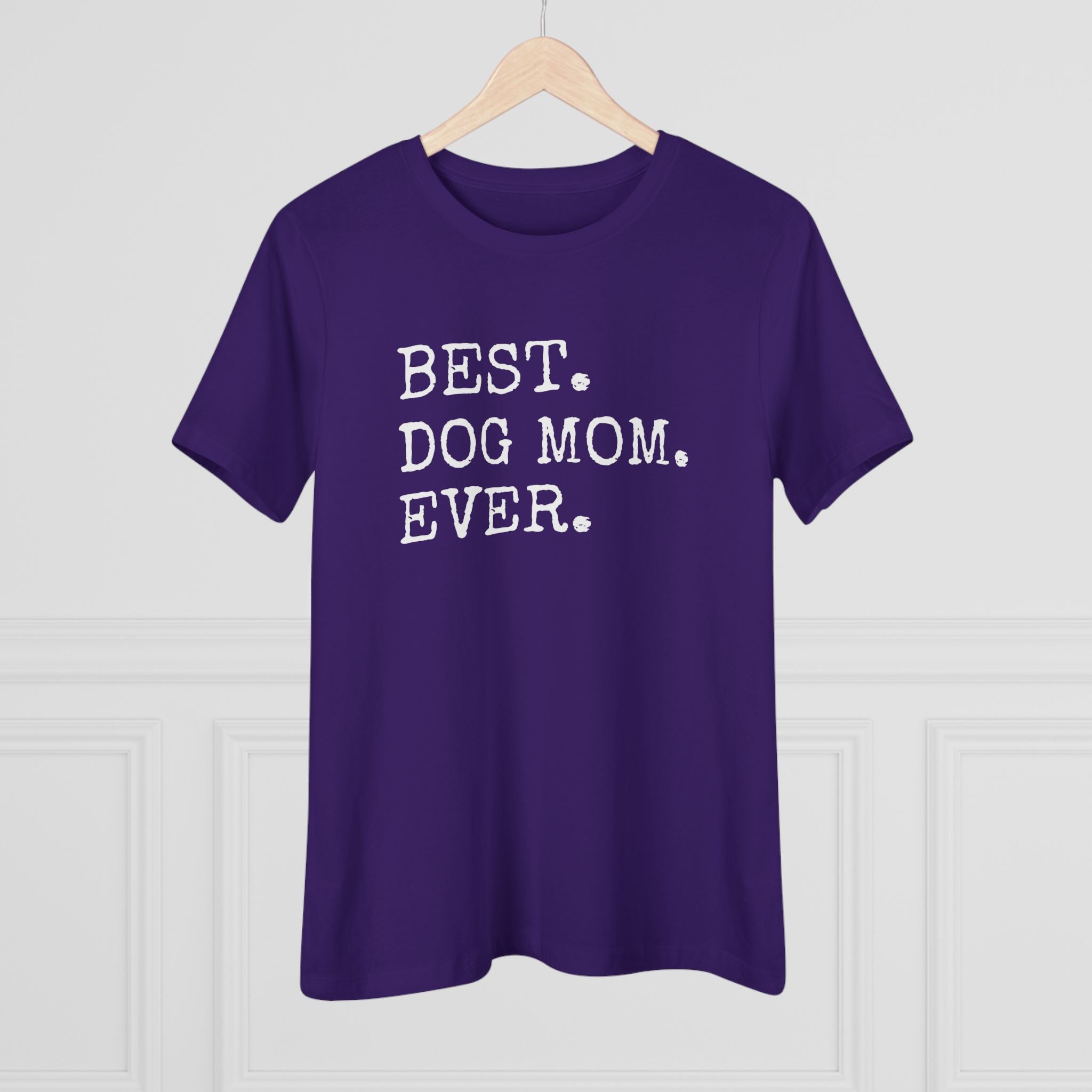Best Dog Mom Ever - T-Shirt