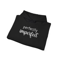 Perfectly Imperfect - Hoodie
