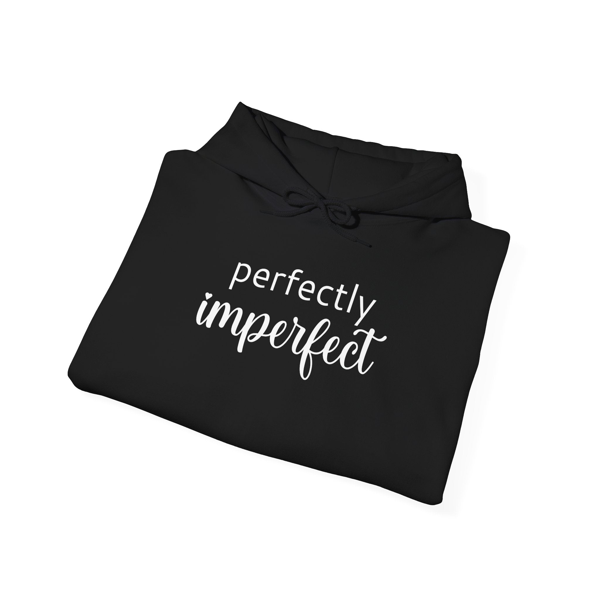 Perfectly Imperfect - Hoodie