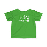 Ladies Man - Infant T-Shirt