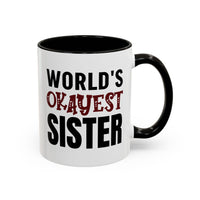 World's Okayest Sister - Mug