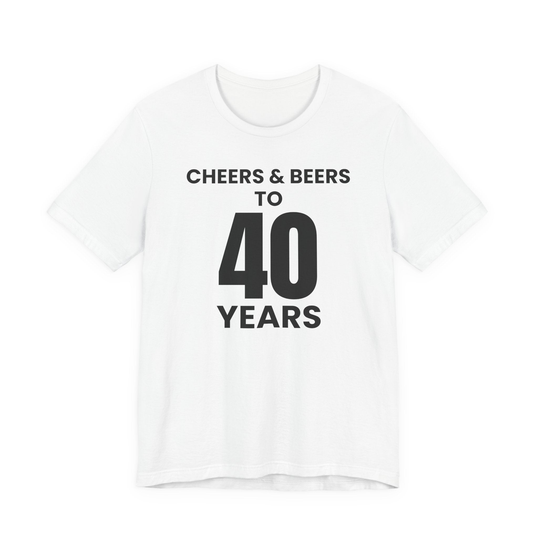 Cheers & Beers to 40 Years - T-Shirt