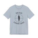 This Is My Fishing Shirt - T-Shirt