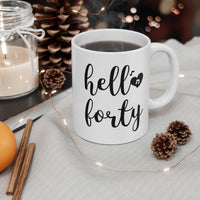 Hello Forty - Mug