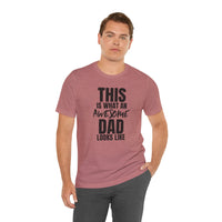 This Is What an Awesome Dad Looks Like - T-Shirt