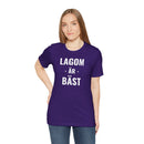 Lagom Är Bäst - T-Shirt