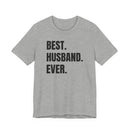 Best Husband Ever - T-Shirt