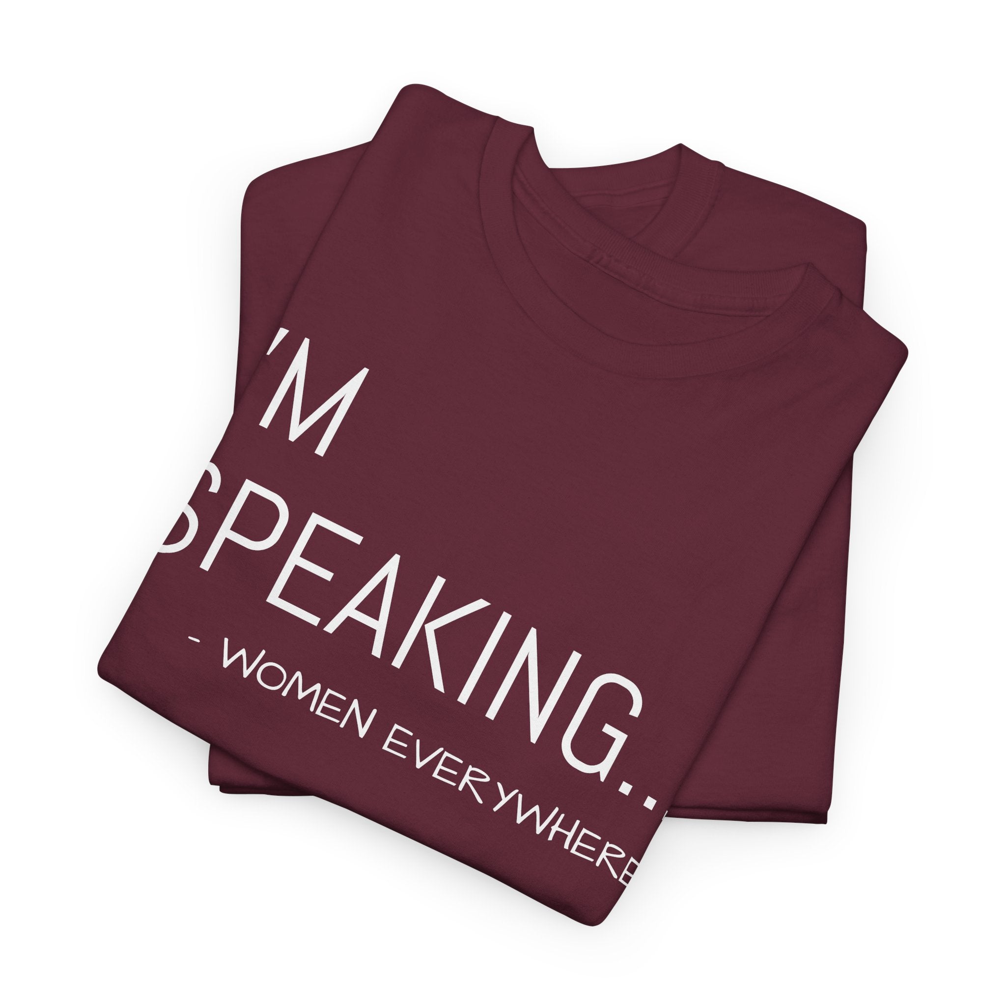 I'm Speaking - T-Shirt