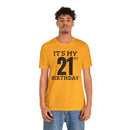 It's My 21st Birthday - T-Shirt