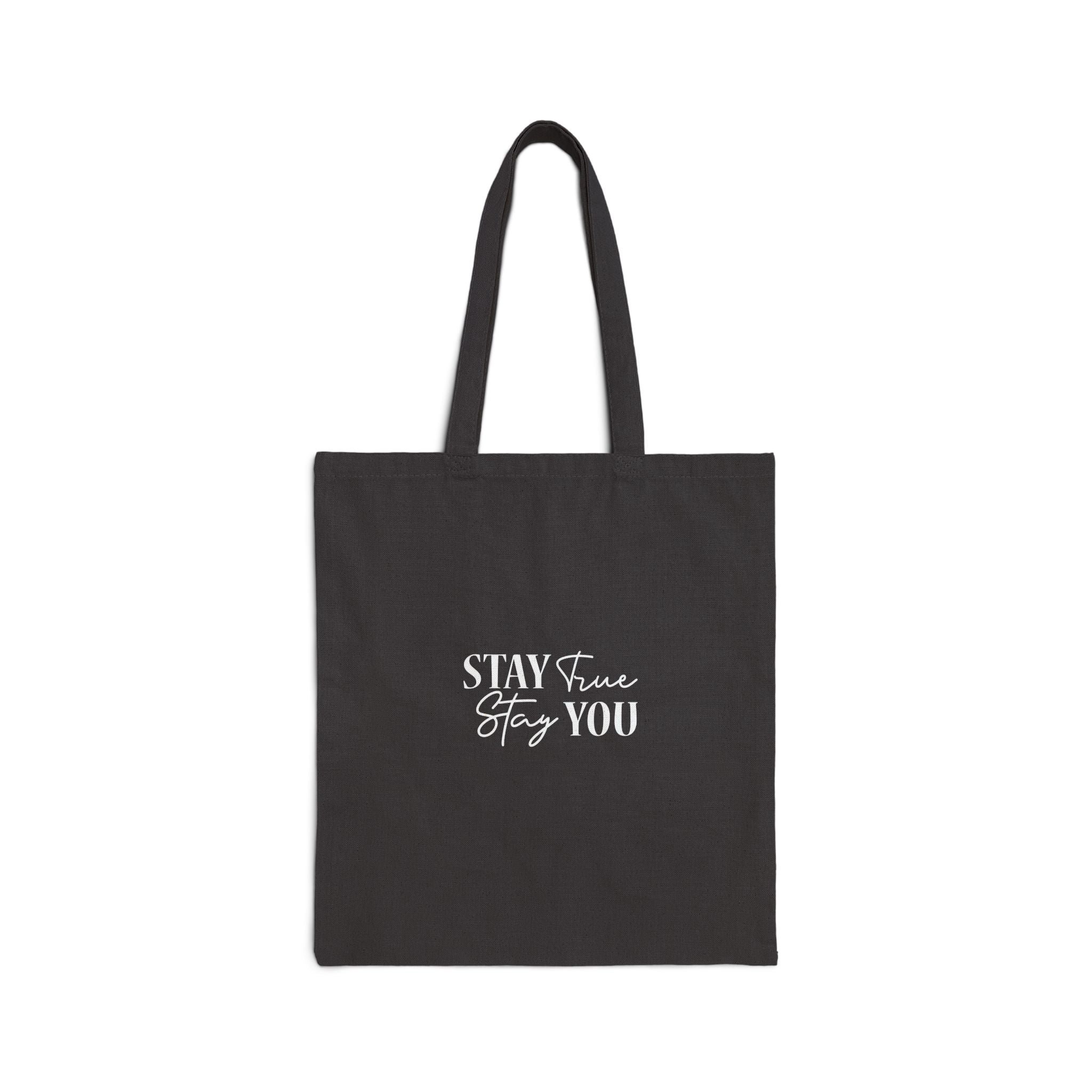 Stay True Stay You - Tote Bag