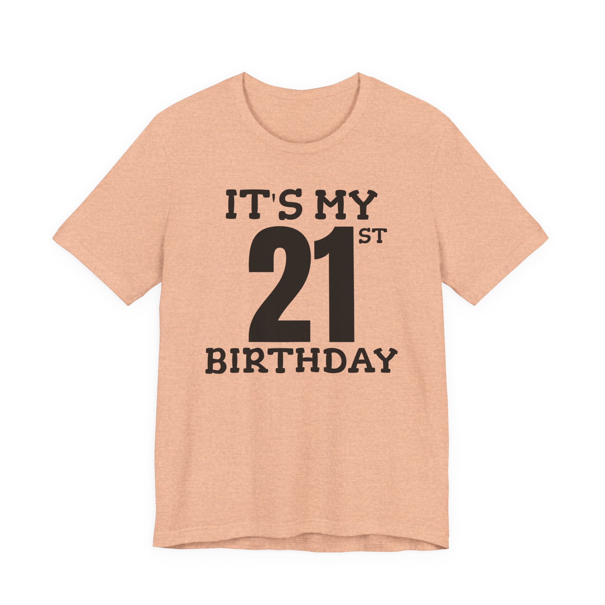 It's My 21st Birthday - T-Shirt