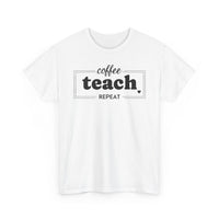 Coffee Teach Repeat - T-Shirt
