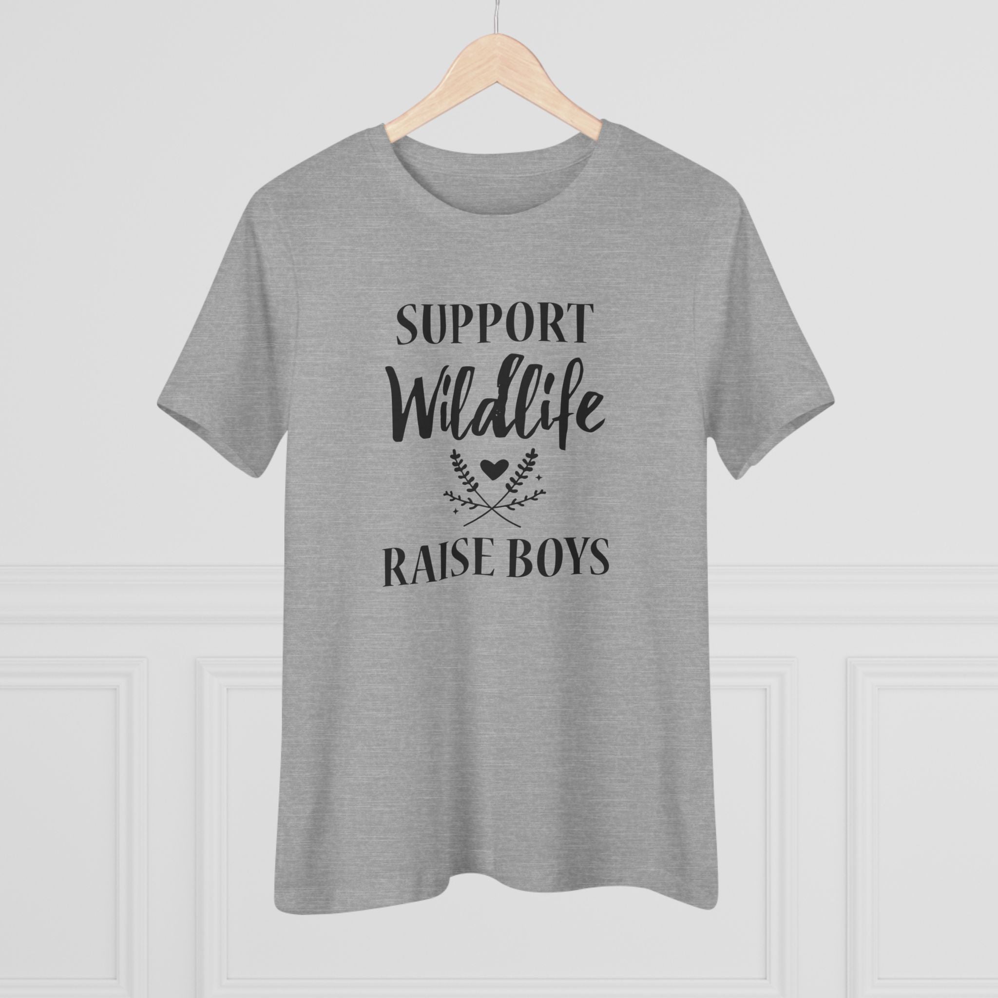 Support Wildlife, Raise Boys - T-Shirt