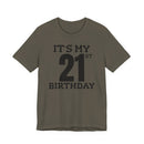 It's My 21st Birthday - T-Shirt