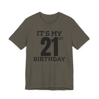 It's My 21st Birthday - T-Shirt