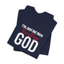I'm Just Out Here Trusting God - T-Shirt