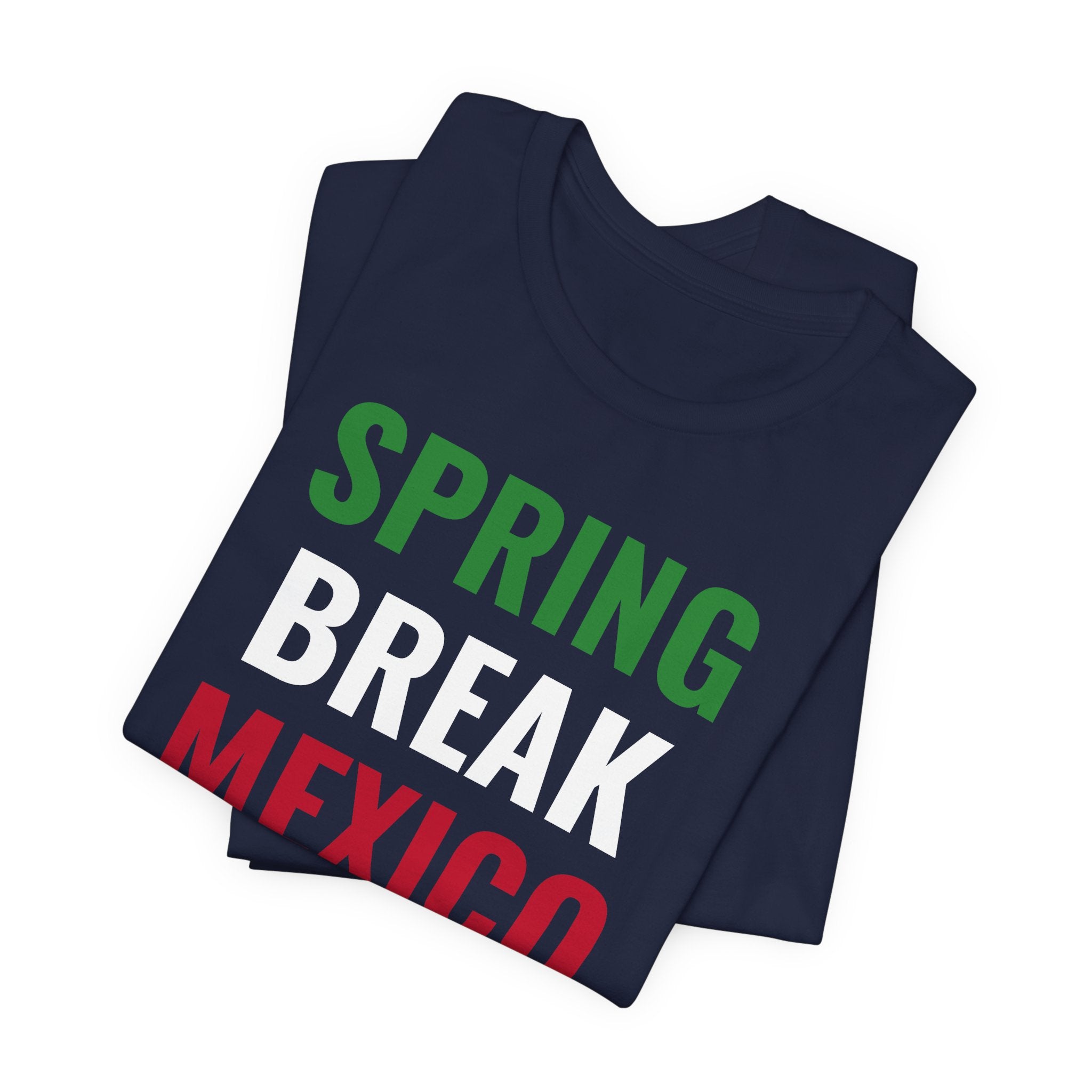 Spring Break Mexico - T-Shirt