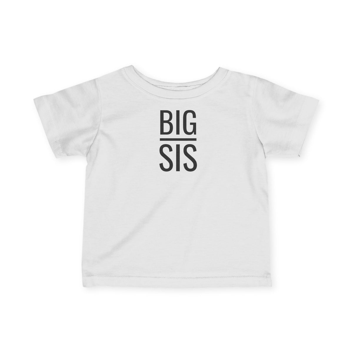 Big Sis - Infant T-Shirt