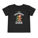 Little Gingerbread Dude - Toddler T-Shirt