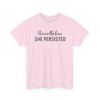Nevertheless, She Persisted - T-Shirt