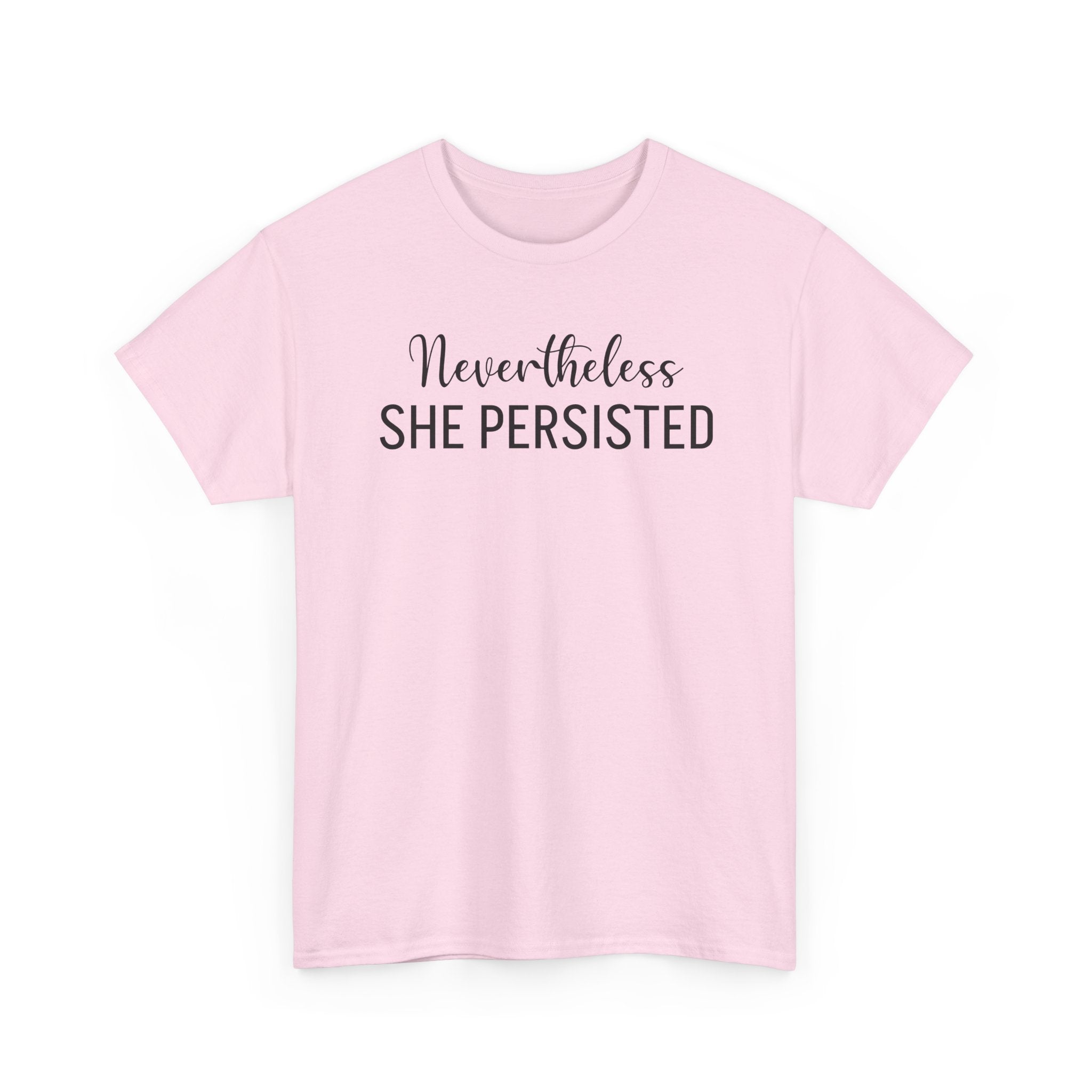 Nevertheless, She Persisted - T-Shirt