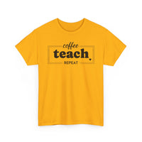 Coffee Teach Repeat - T-Shirt