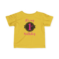 It's My 1st Birthday - Infant T-Shirt