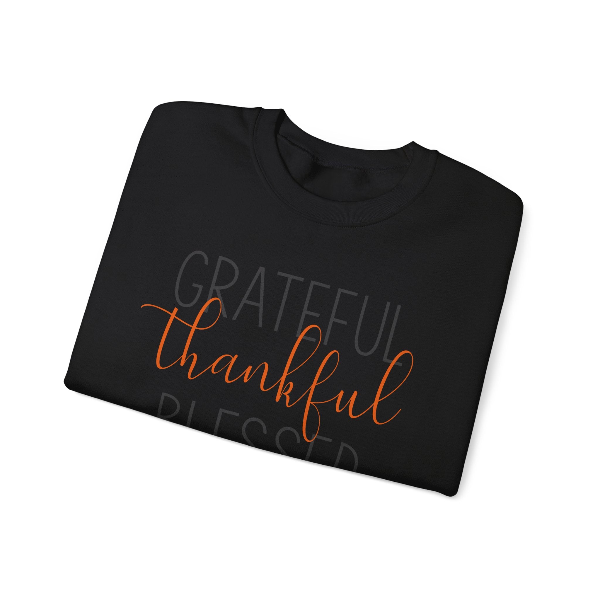 Grateful Thankful Blessed - Sweatshirt
