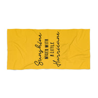 Sunshine Mixed with a Little Hurricane - Beach Towel
