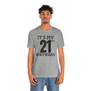 It's My 21st Birthday - T-Shirt