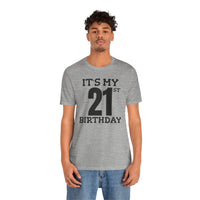 It's My 21st Birthday - T-Shirt