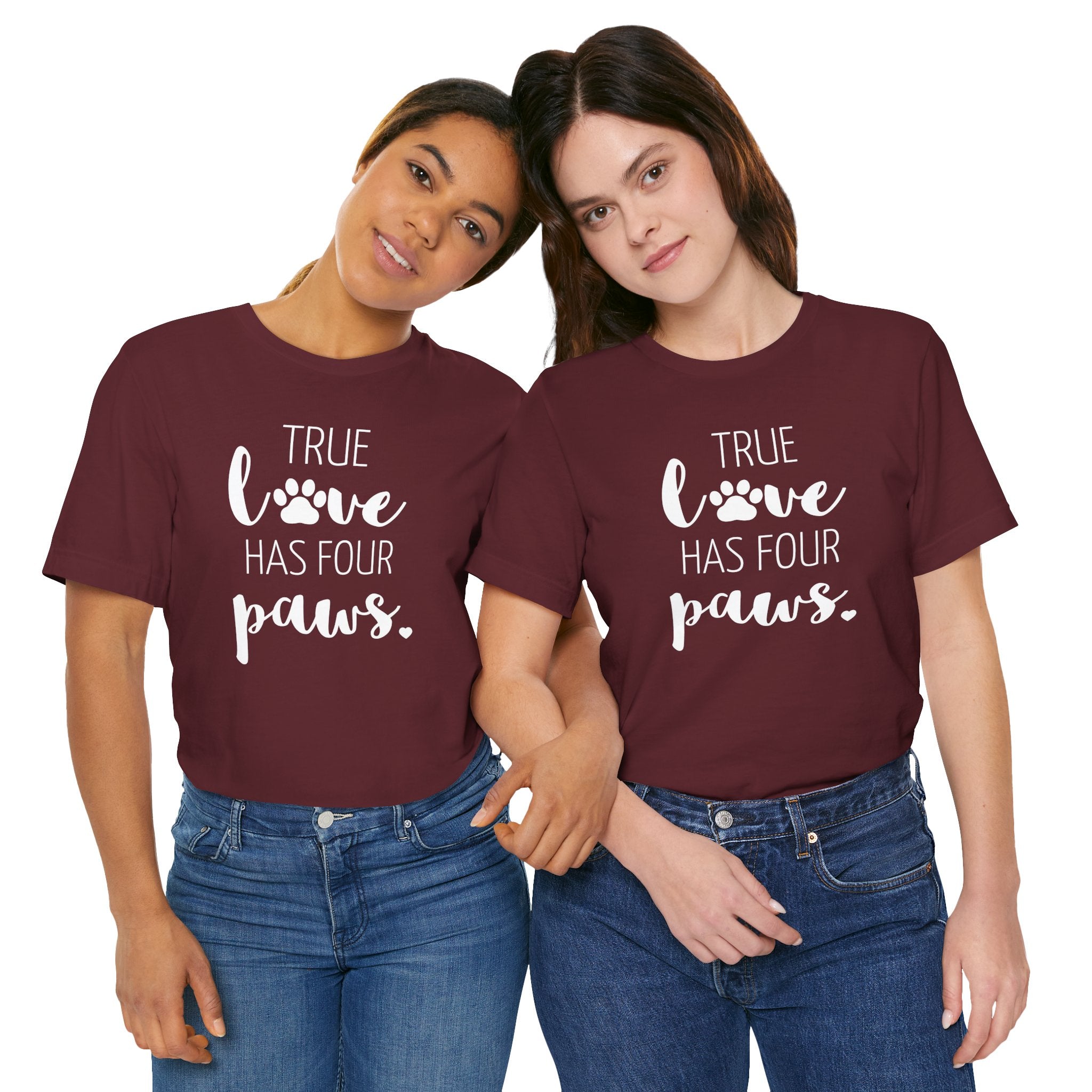 True Love Has Four Paws - T-Shirt