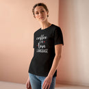 Coffee Is My Love Language - T-Shirt