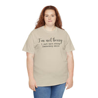 I'm Not Bossy - T-Shirt