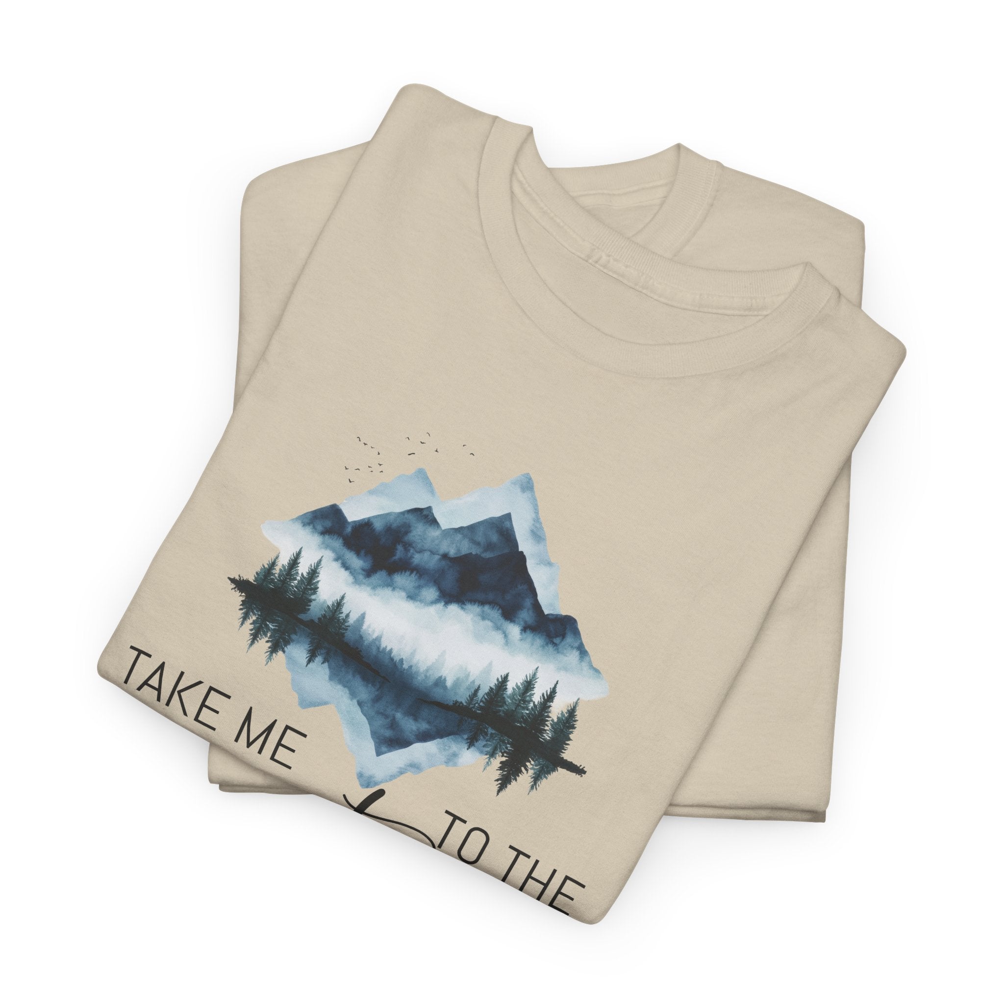 Take Me to the Mountains - T-Shirt