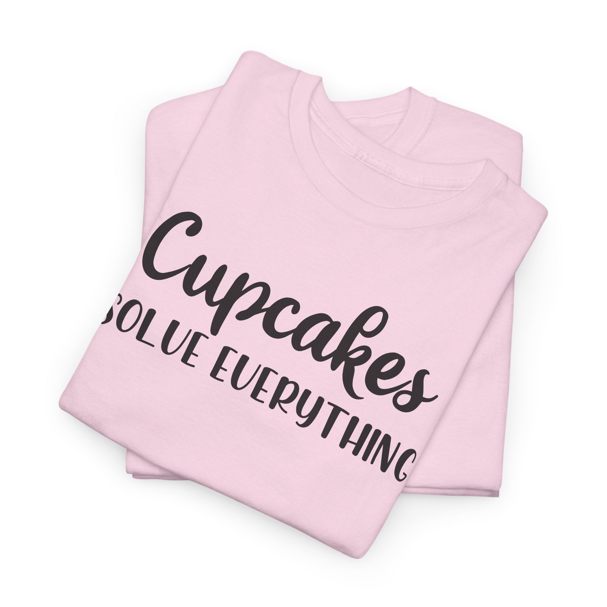 Cupcakes Solve Everything -T-Shirt