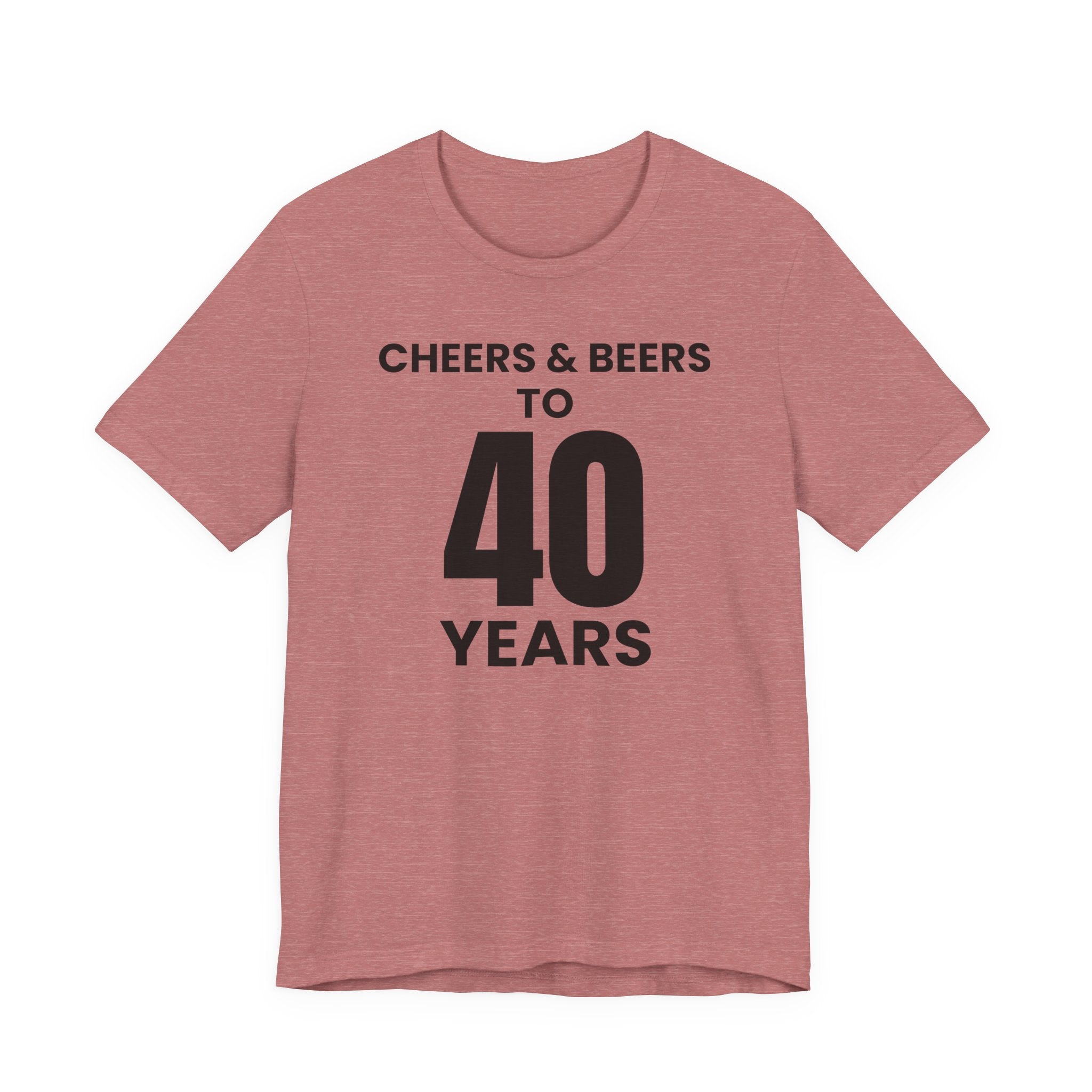 Cheers & Beers to 40 Years - T-Shirt