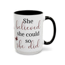 She Believed She Could - Mug