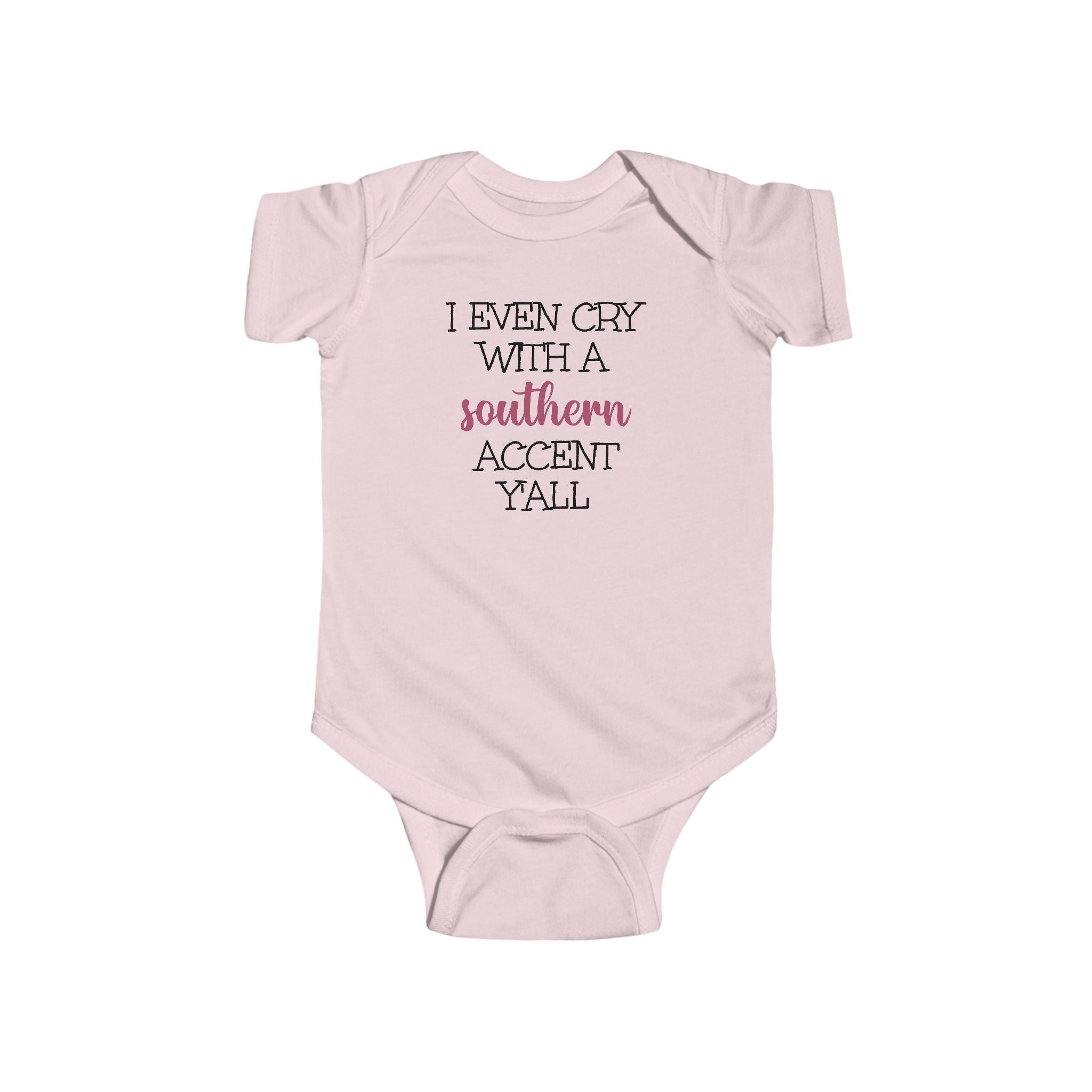 I Even Cry with a Southern Accent Y'all - Onesie