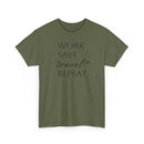 Work Save Travel Repeat - T-Shirt