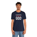 I'm Just Out Here Trusting God - T-Shirt