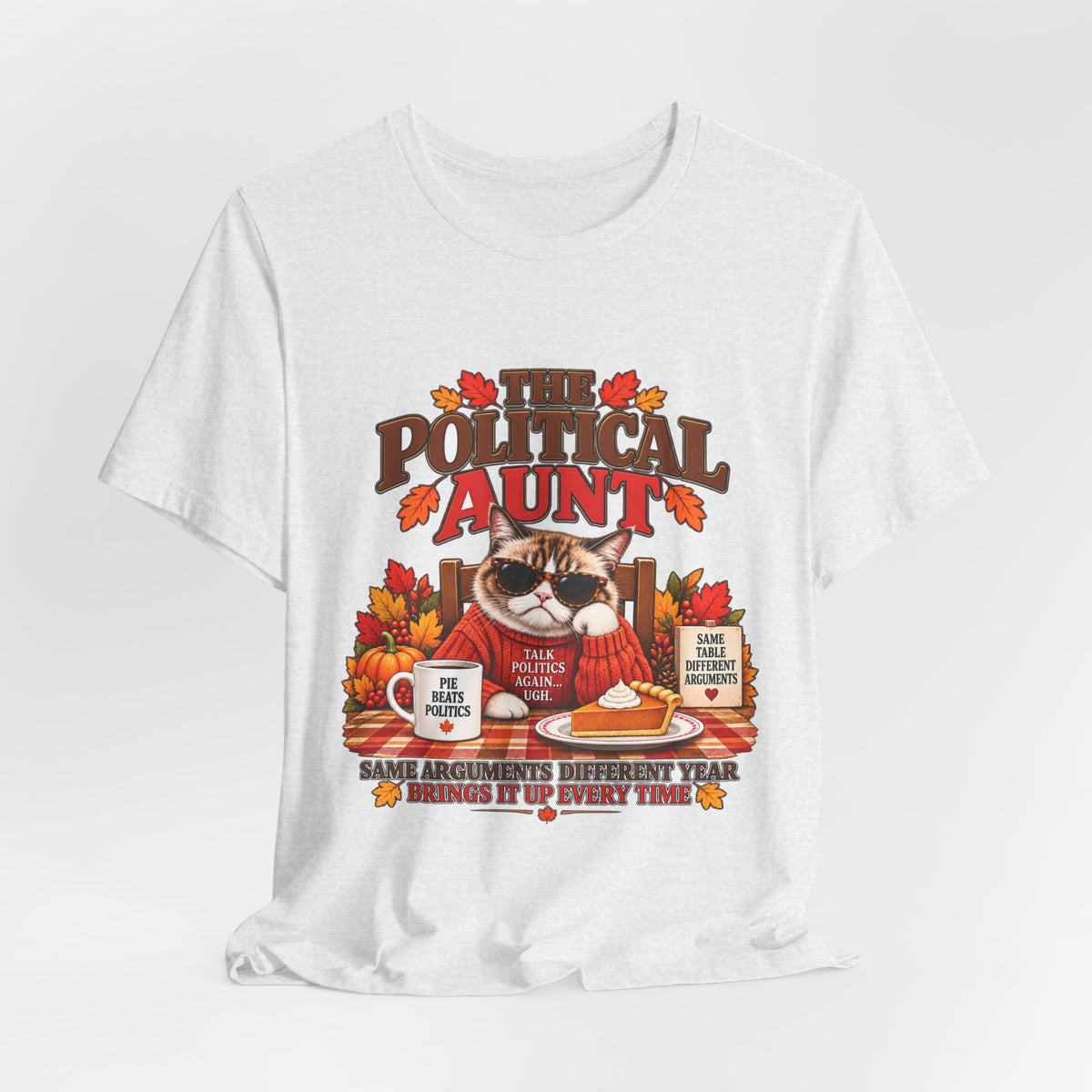 Funny Thanksgiving Aunt Shirt – The Political Aunt Tee