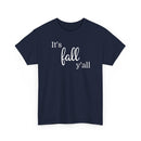 It's Fall Y'all - T-Shirt