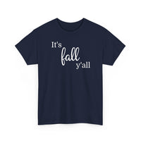 It's Fall Y'all - T-Shirt
