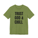 Trust God & Chill - T-Shirt