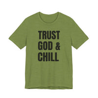 Trust God & Chill - T-Shirt