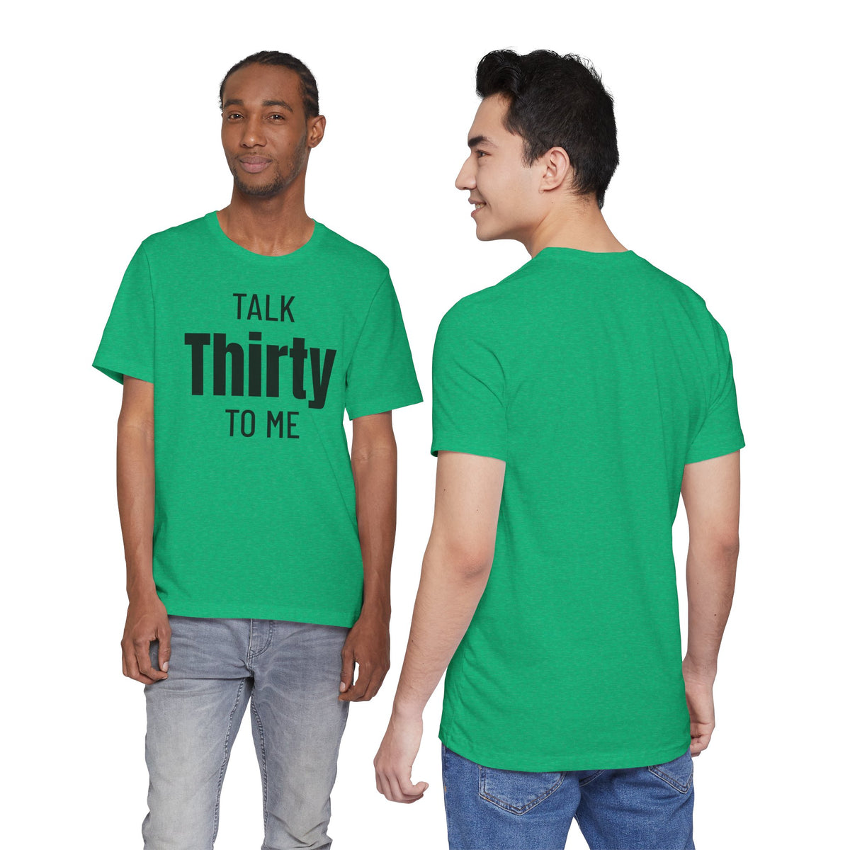 Talk Thirty to Me - T-Shirt