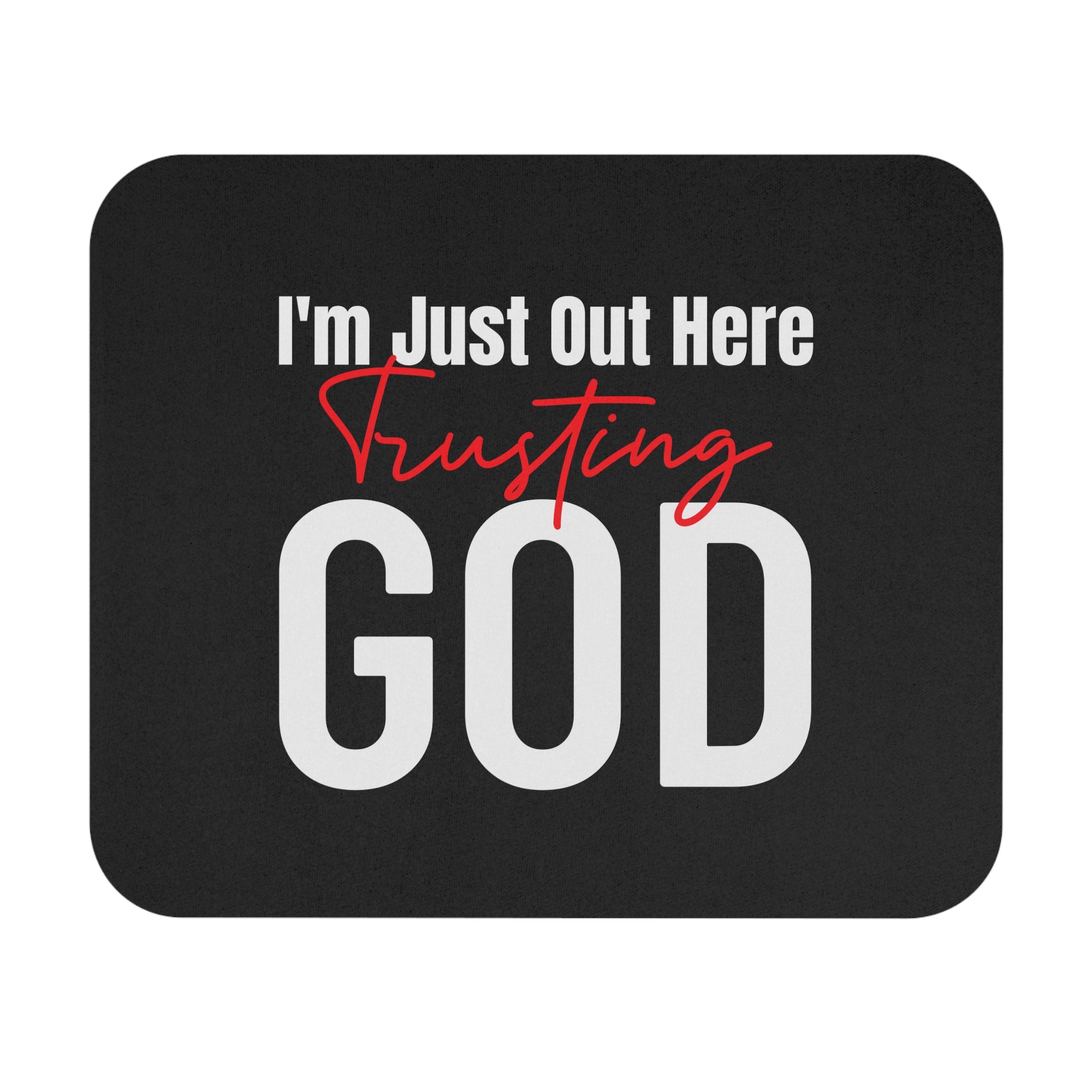 Trusting God - Mouse Pad